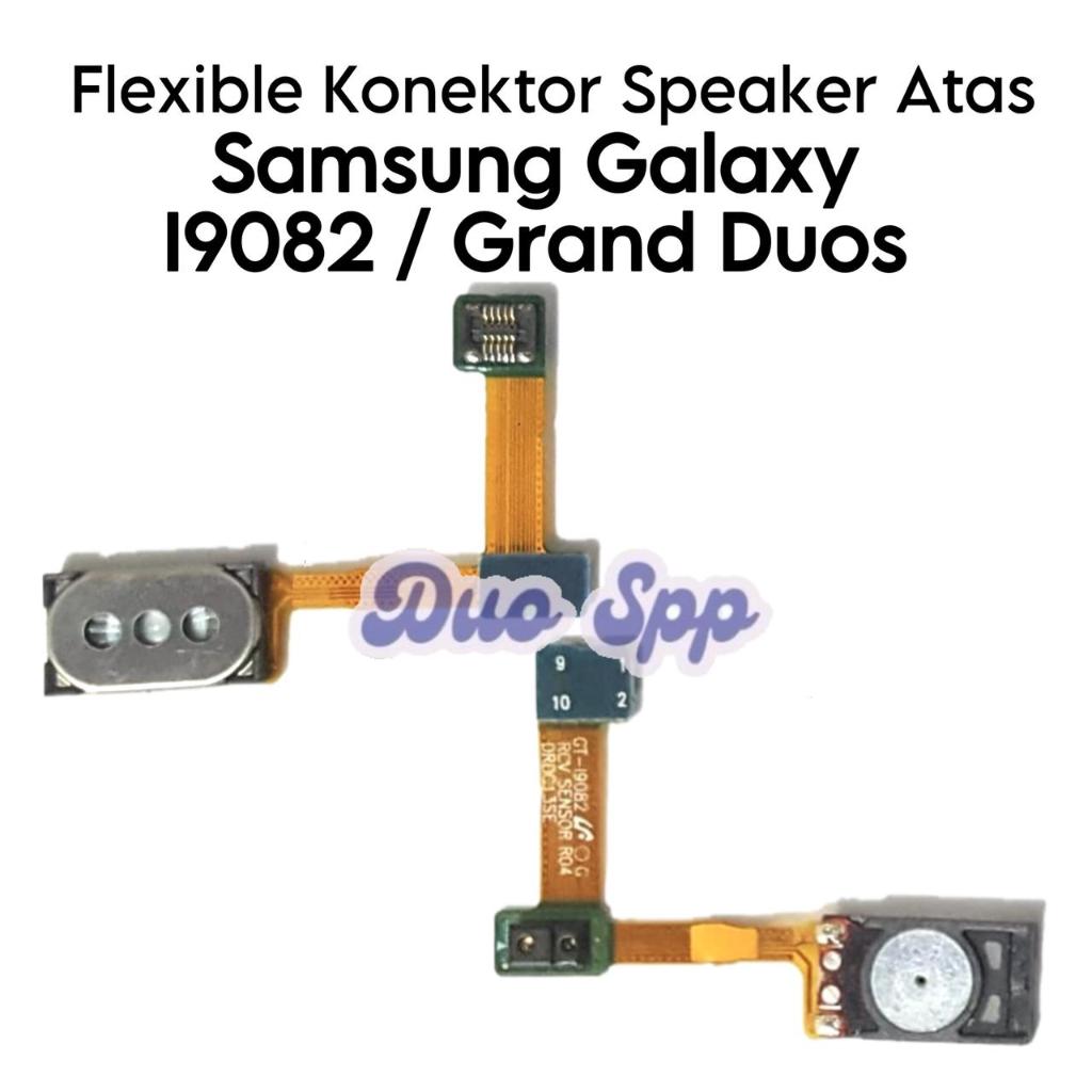 Flexible Connector Konektor Speaker Atas Samsung Galaxy i9082 / Galaxy Grand Duos / GT-I9082 / GT-I9