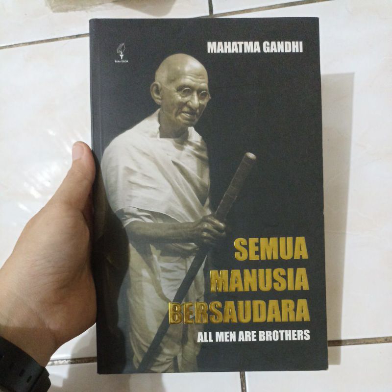 Semua Manusia Bersaudara - Mahatma Gandhi