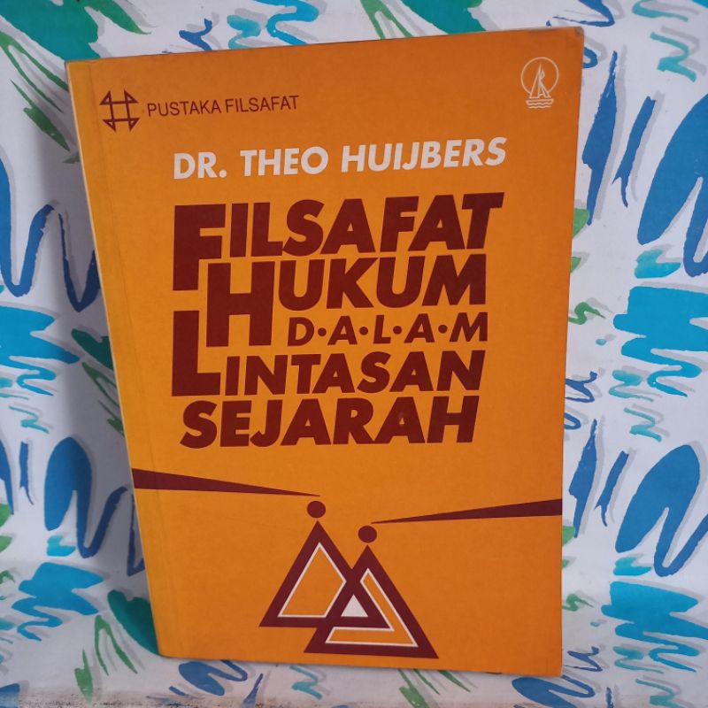 original BUKU FILSAFAT HUKUM DALAM LINTASAN SEJARAH THEO HUIJBERS cek foto dan deskripsi HARAP TELIT