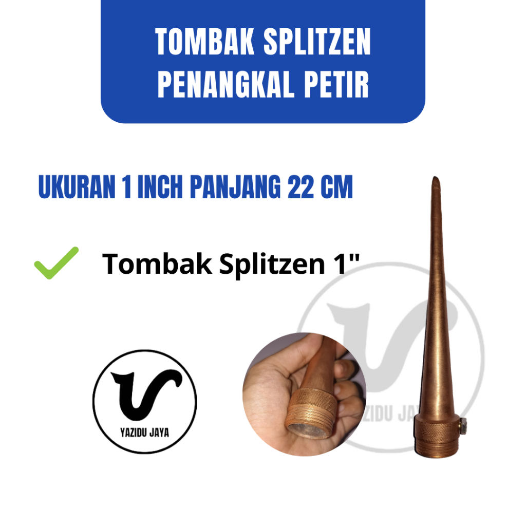 Tombak Splitzen Penangkal Anti Petir Untuk Atap Rumah Tower Grounding Listrik 1 Inch TB 22 Cm