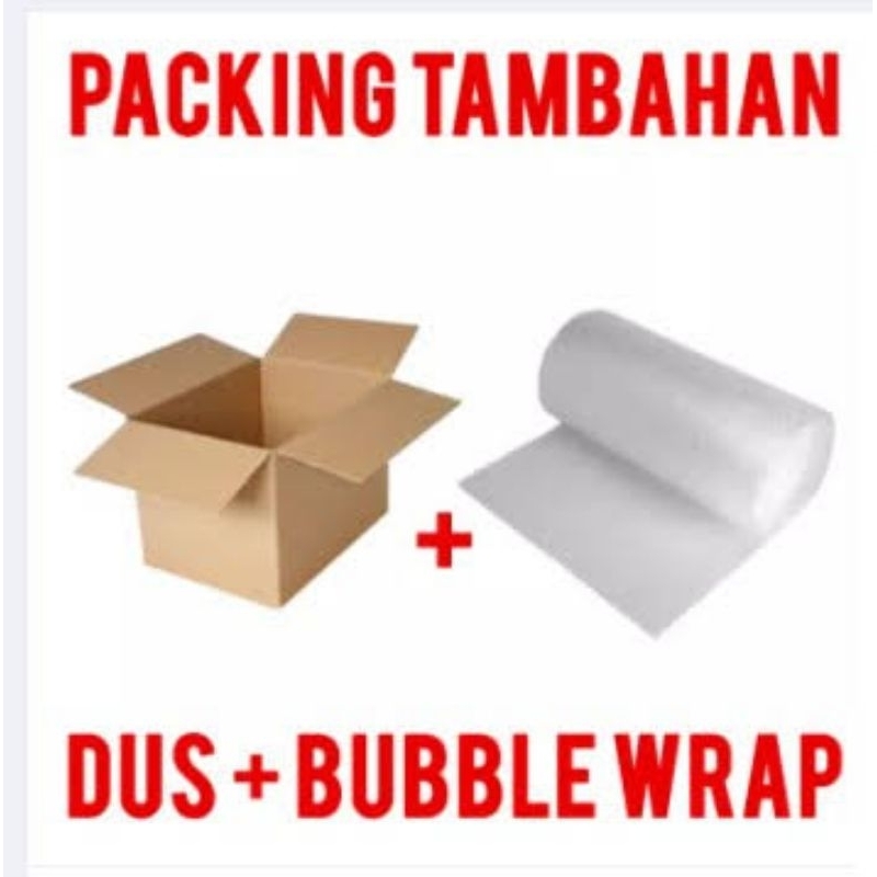 

packing tambahan dus+bubble wrap