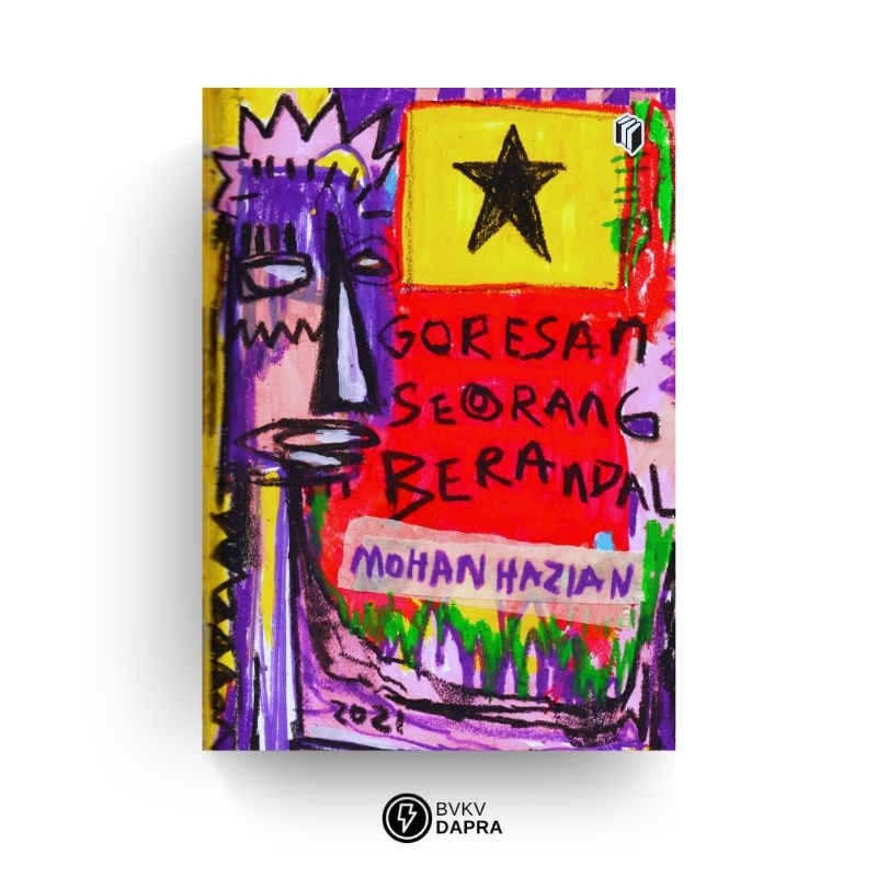 Goresan Seorang Berandal - Mohan Hazian