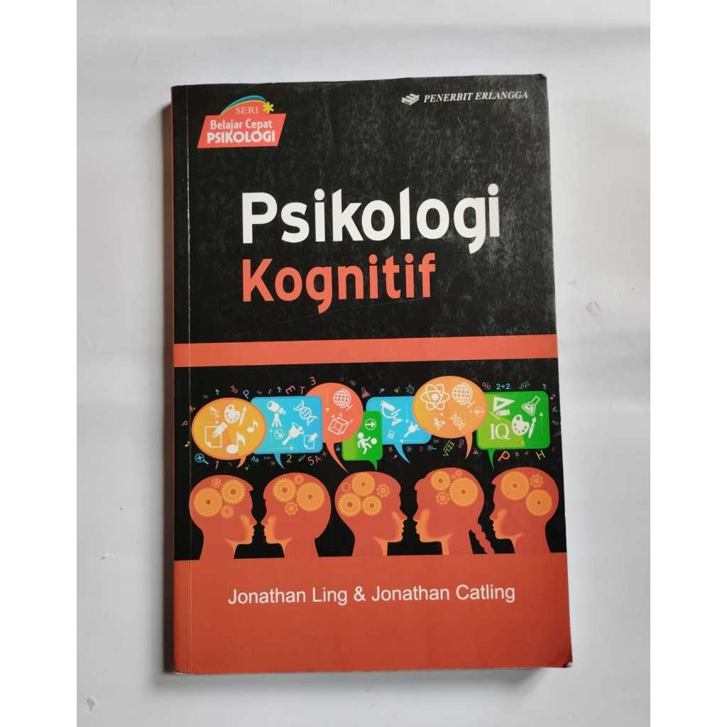 PSIKOLOGI KOGNITIF - JONATHAN LING & JONATHAN CATLING (ORIGINAL EX BUKU SAMPLE)