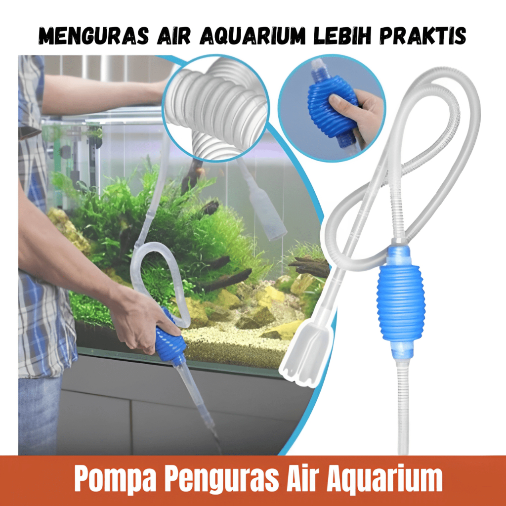 Alat Penyedot Air Manual - Penyedot air aquarium - Shipon alat penguras aquarium peraktis dan mudah