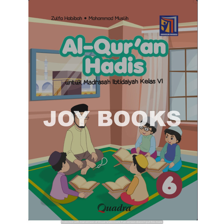 BUKU QUADRA AL-QURAN HADIS MI KELAS 6 / MADRASAH IBTIDAIYAH KURIKULUM MERDEKA