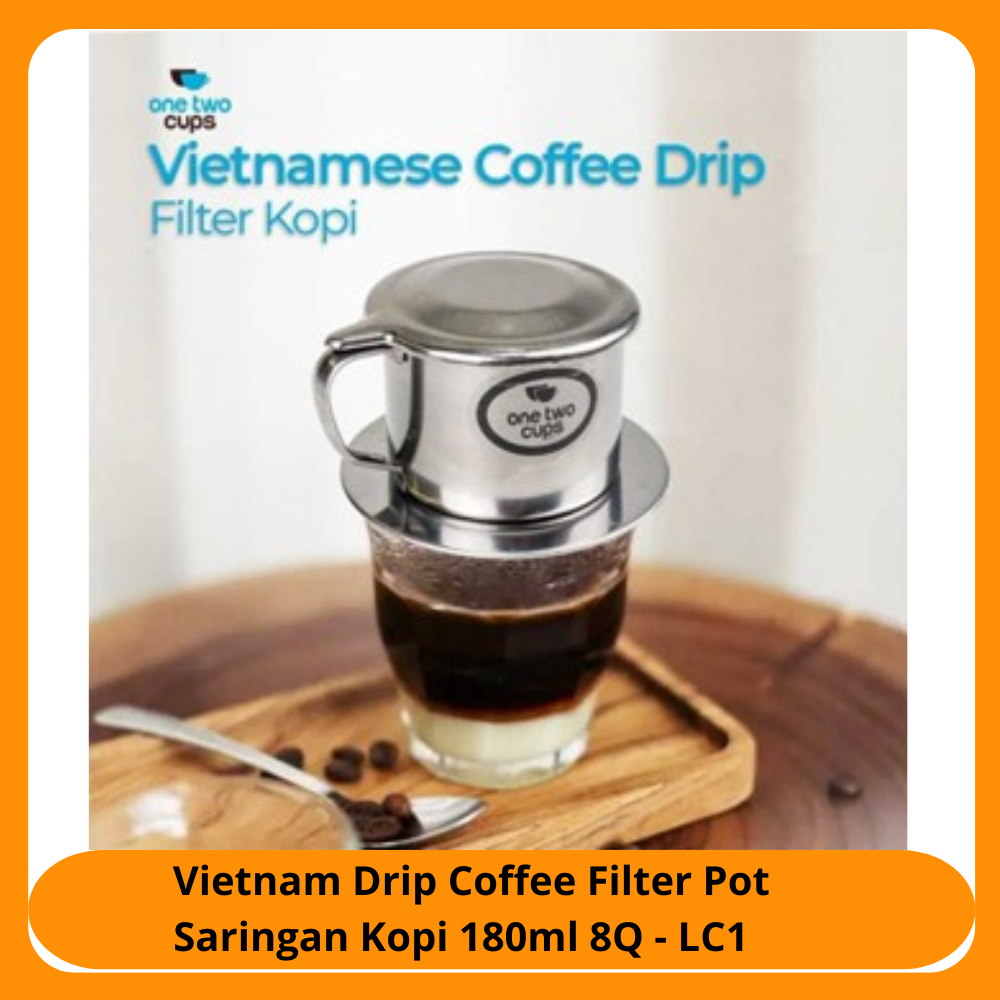 Vietnam Drip Coffee Filter Pot Saringan Kopi 180ml 8Q - LC1 / perlengkapan kafe warkop bartending