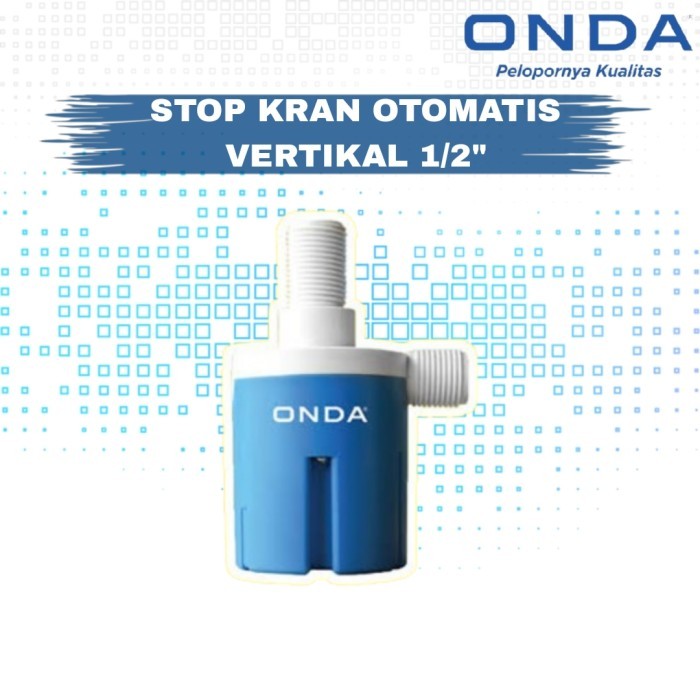 STOP KRAN OTOMATIS ONDA 1/2" / SETOP KERAN OTOMATIS ONDA / STOP KERAN OTOMATIS ONDA HORIZONTAL , VER