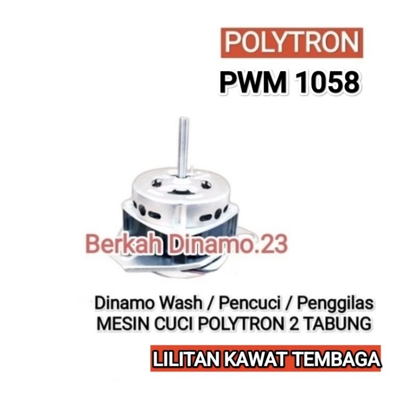 Dinamo Pencuci Mesin Cuci POLYTRON PWM 1058 Mesin Dinamo Penggilas / Wash Polytron Pwm 1058 Tembaga