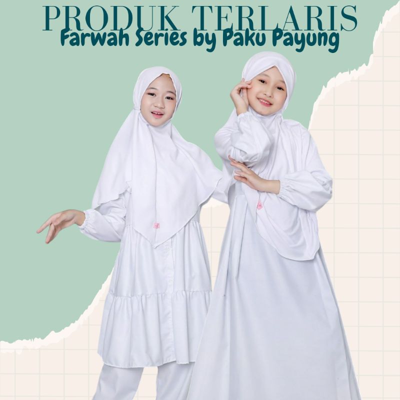 PAKU PAYUNG || FARWAH WHITE SERIES, GAMIS DAN ONESET PUTIH BERSIH CANTIK, BRANDED ORI PREMIUM