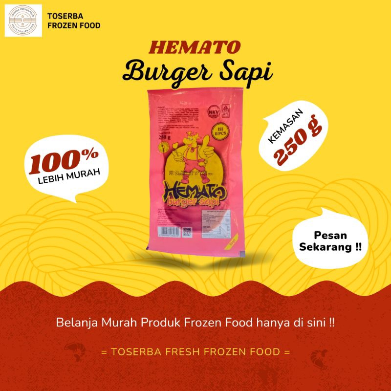 

Hemato Beef Burger 250g Isi 11 Pcs