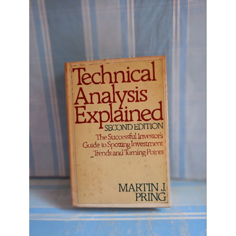 IMPORT: TECHNICAL ANALYSIS EXPLAINED SECOND EDITION by Martin j.pring