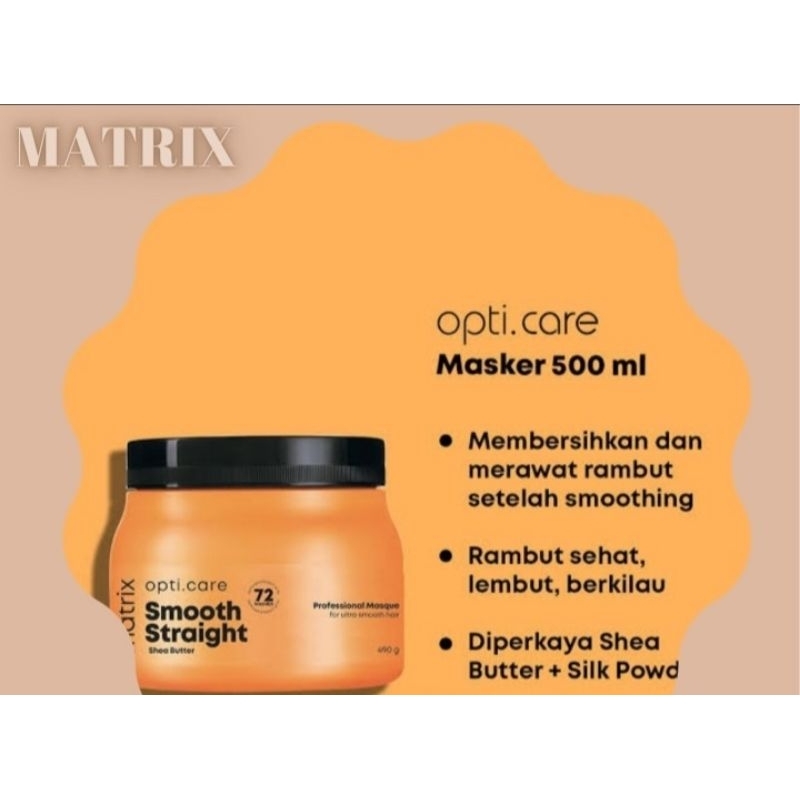 Matrix opti care smooth straight hair mask treatment perawatan rambut 500ml