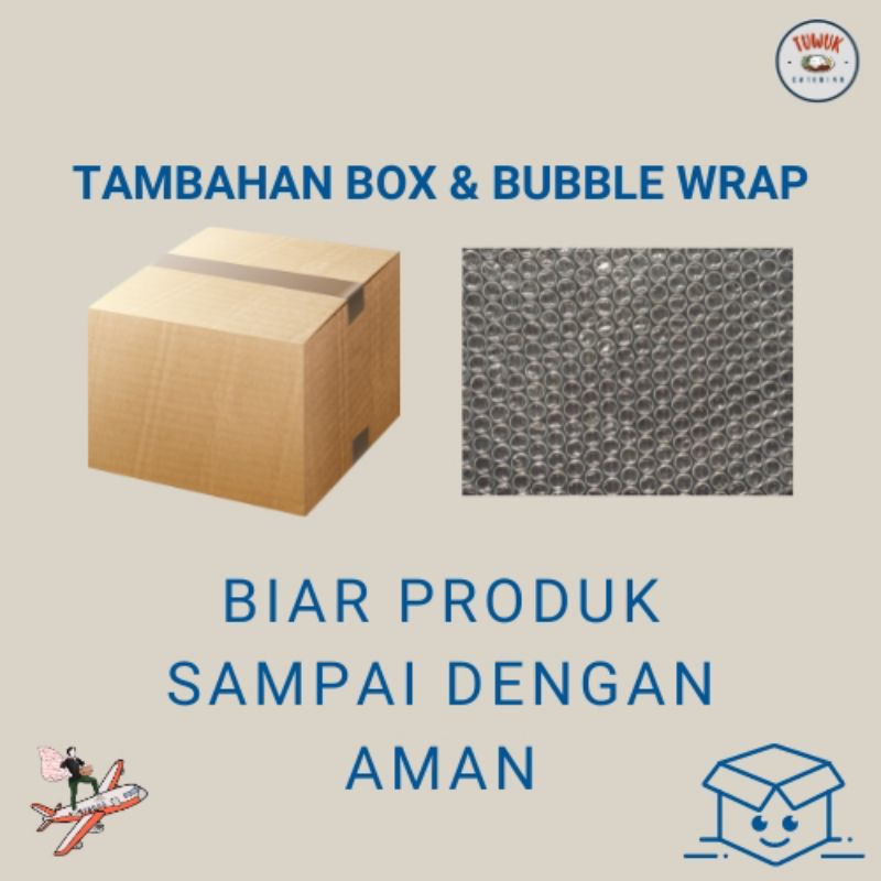 

Tambahan Box & Bubble Wrap