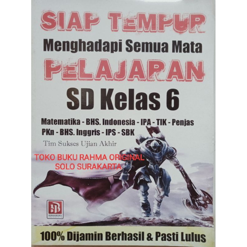 Siap Tempur Menghadapi Semua Mata Pelajaran SD Kelas 6 Matematika Bahasa Indonesia IPAS TIK Penjas P