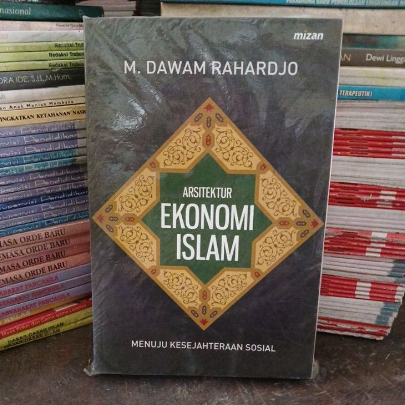 Arsitektur ekonomi Islam menuju kesejahteraan sosial.    cr59