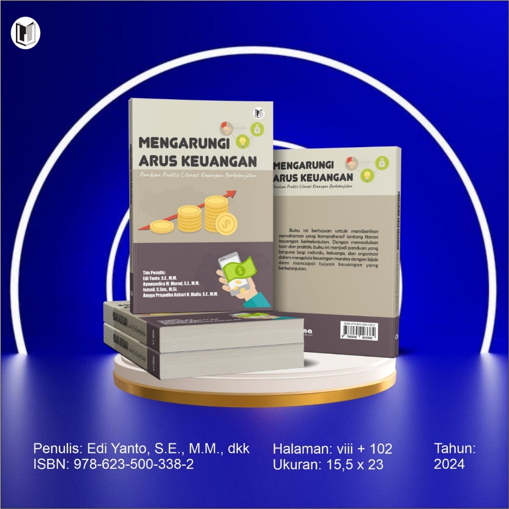 MENGARUNGI ARUS KEUANGAN: PANDUAN PRAKTIS LITERASI KEUANGAN BERKELANJUTAN