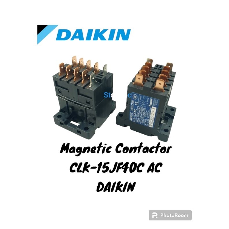 Magnetic Contactor CLK-15JFDC40C AC DAIKIN Type R35HV14R50HV14
R60HV14

RC60NV14

RM50JV14

RNQ26MV1