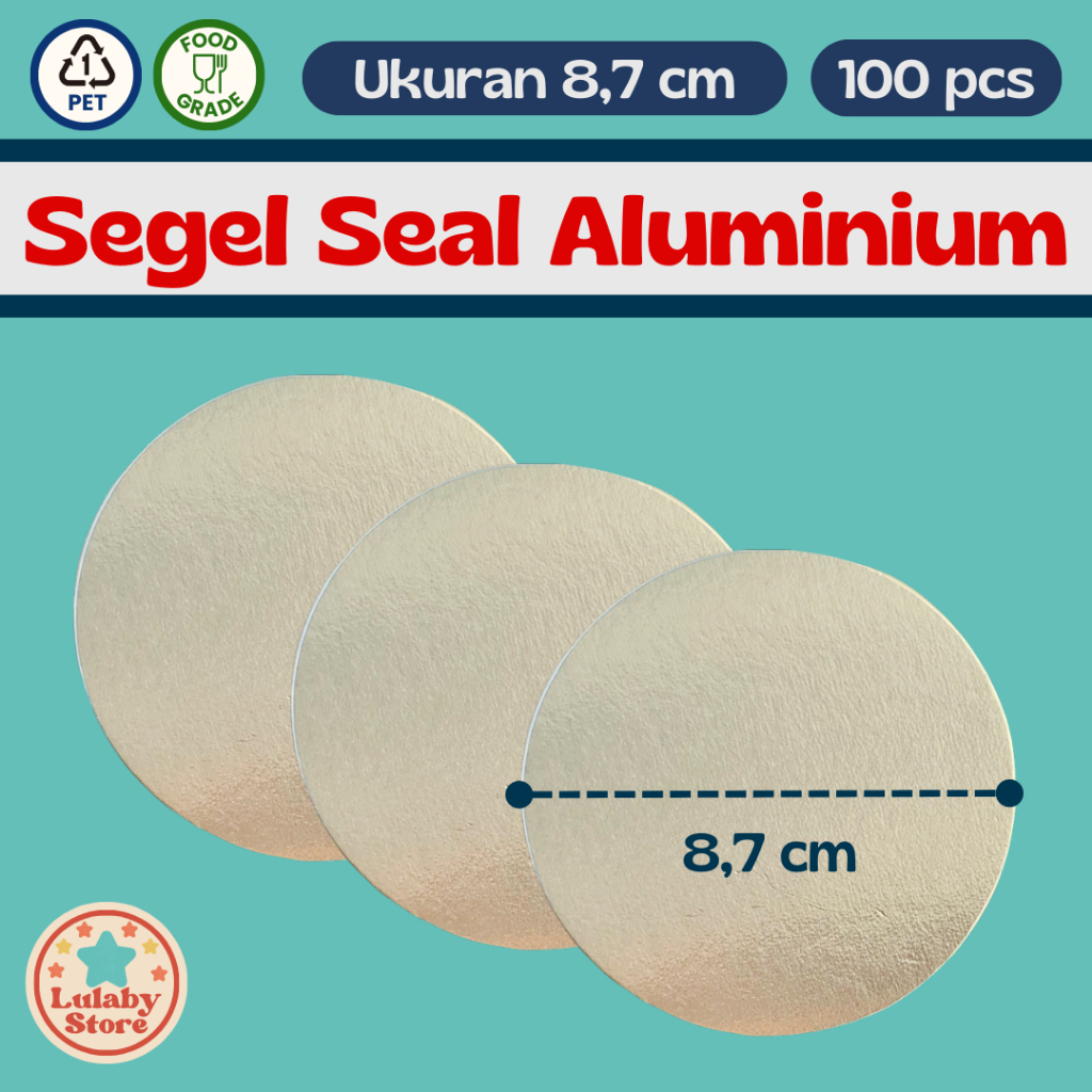(100 Pcs) Segel Seal Alumunium 8.7cm , Segel Seal Alumunium 87mm, Segel Seal Toples Kue Kering