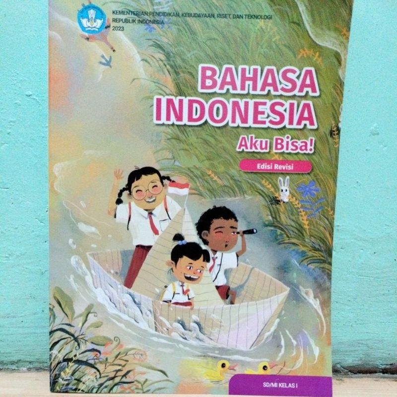 

Bahasa Indonesia Aku Bisa!, SD MI kelas 1, edisi Revisi Kemendikbud