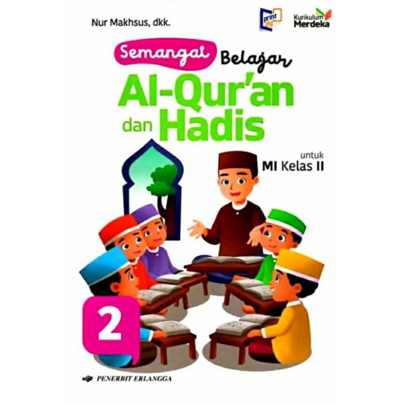 

Kurikulum Merdeka Al Quran Hadis kelas 1,2,3,4,5,6 SD/Mi Penerbit Erlangga