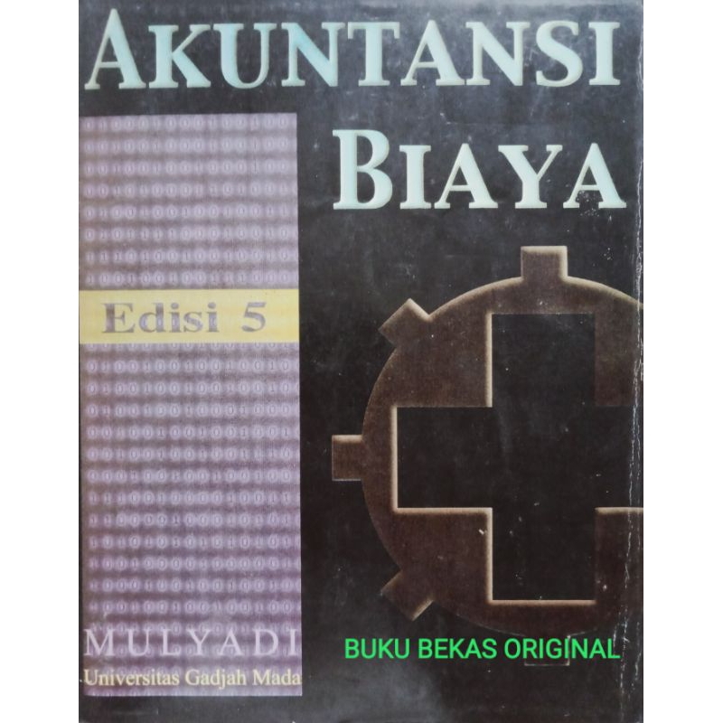 Akuntansi Biaya Edisi 5 Mulyadi Universitas Gadjah Mada 1999 Kode BL-1130 Asli Original Ori Bekas La