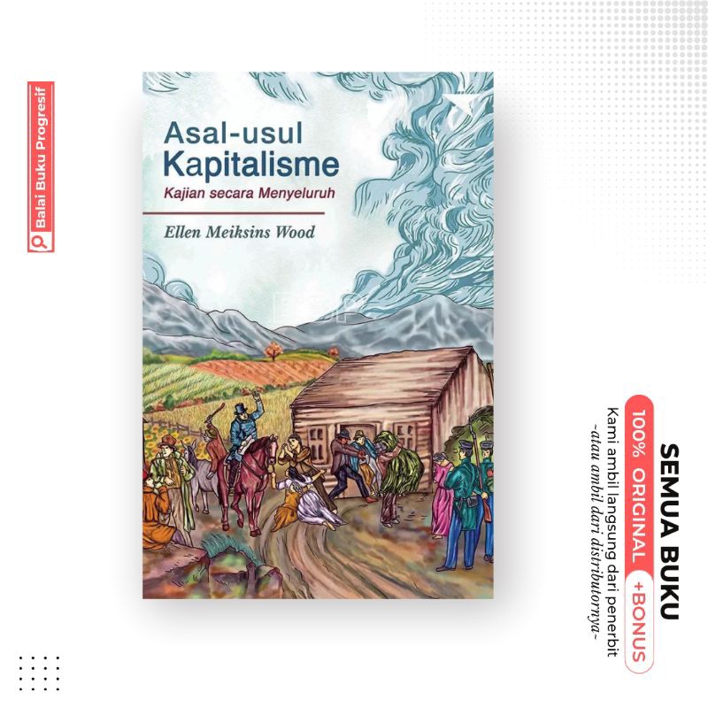 Asal-usul Kapitalisme: Kajian secara Menyeluruh - Ellen Meiksins Wood