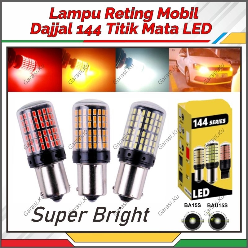 LAMPU SEIN DAJAL BAU15S BA15S SEN RETING & ATRET MUNDUR MOBIL LED SUPER EXTREME POWER BRIGHT 144 MAT