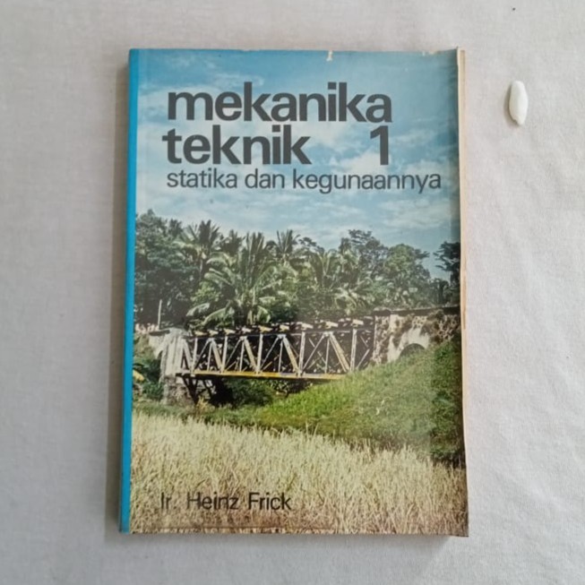 Mekanika Teknik 1: Statika dan Kegunaanya | Heinz Frick