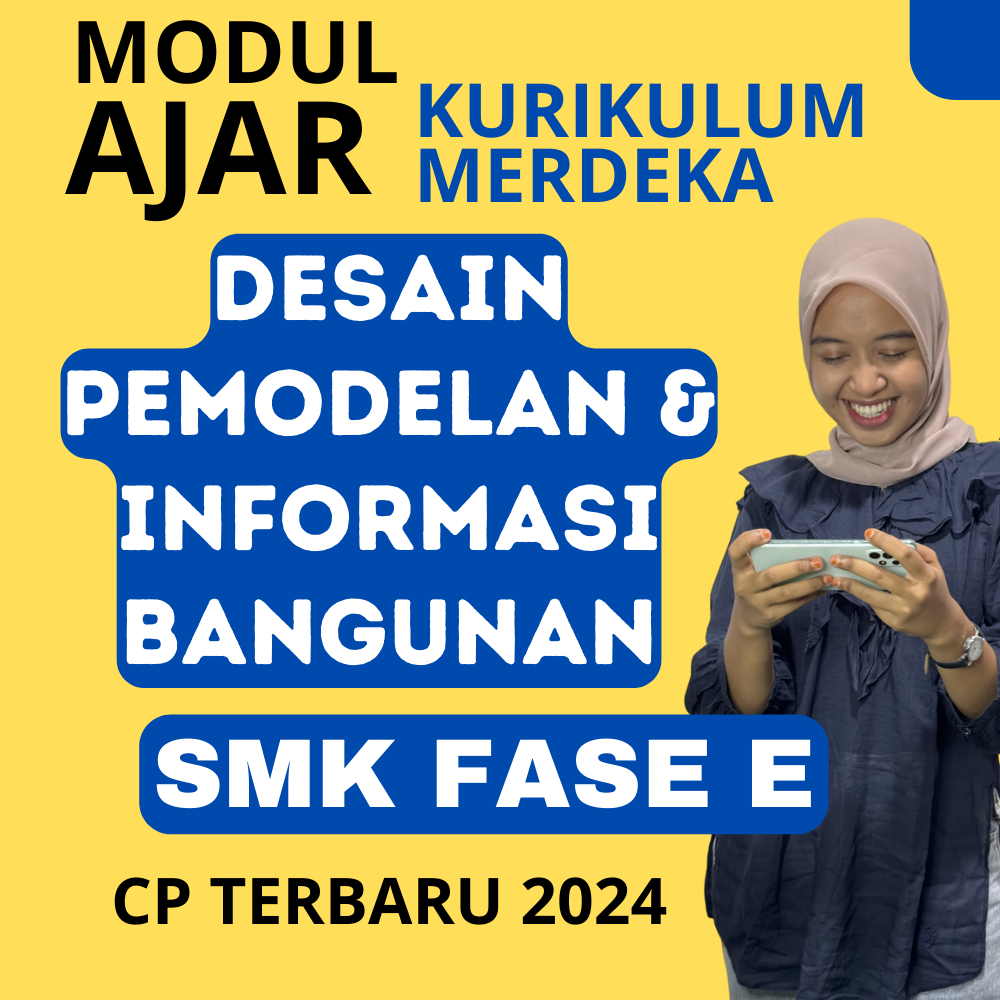

MODUL AJAR KURIKULUM MERDEKA SMK DESAIN PEMODELAN INFORMASI BANGUNAN FASE E KELAS 10