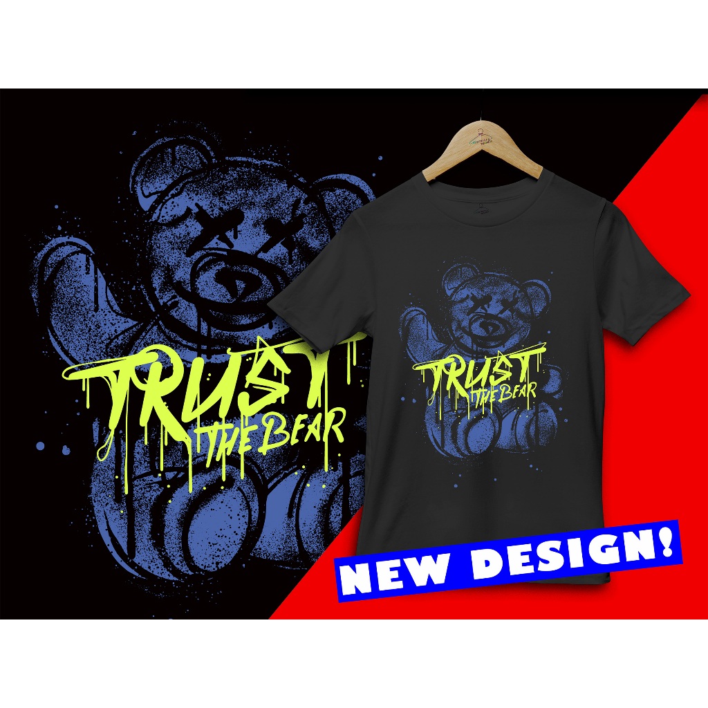 TD001 KAOS T-SHIRT TEDDY BEAR STREET WEAR TRUST THE BEAR