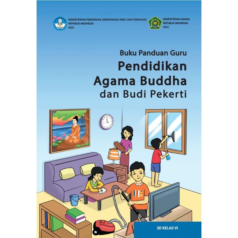 

BUKU PANDUAN GURU PENDIDIKAN AGAMA Buddha DAN BUDI PERKETI KELAS 6 SD