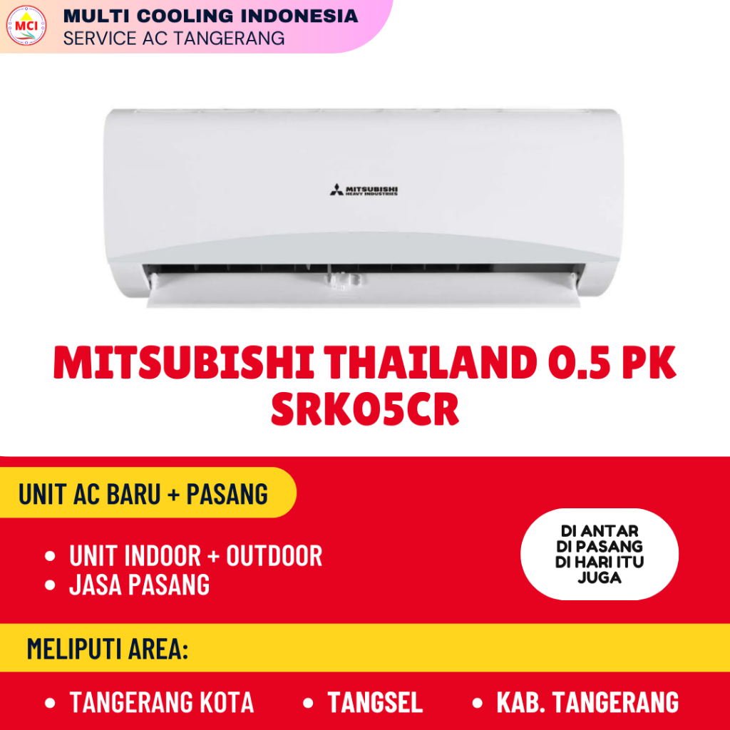 JASA PASANG + AC MITSUBISHI THAILAND SRK05CR-S3 1/2 PK STANDAR
