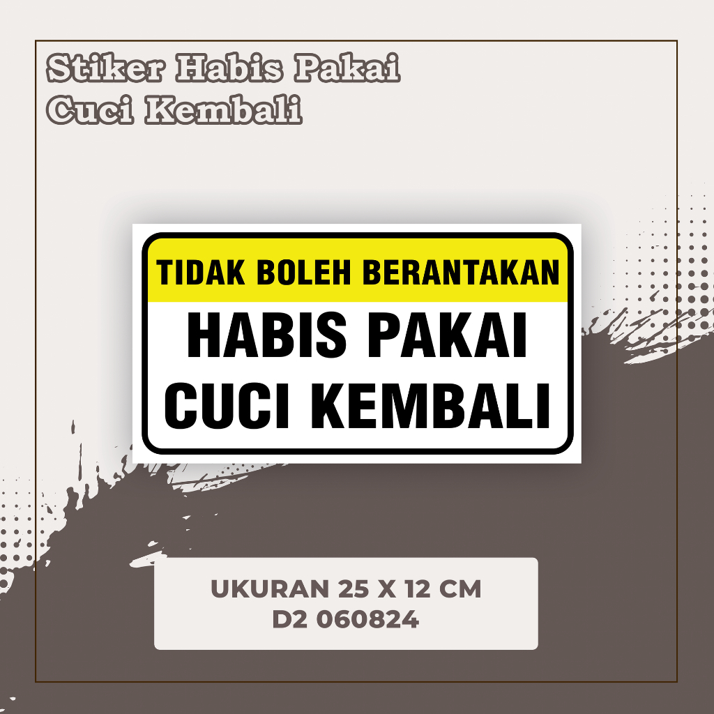 

STIKER HABIS PAKAI CUCI KEMBALI multi Sticker