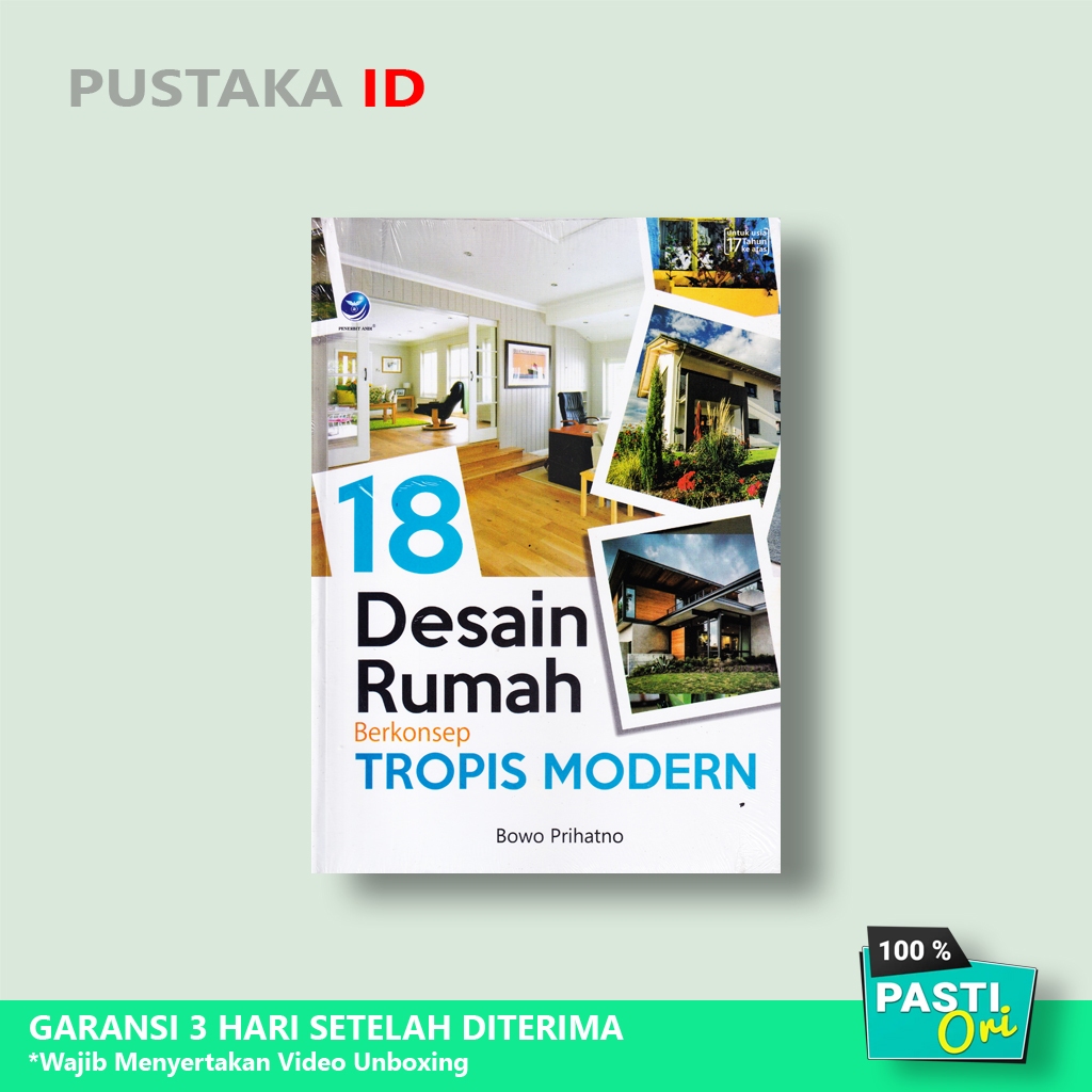 Buku 18 Desain Rumah Berkonsep Tropis Modern - Bowo Prihatno
