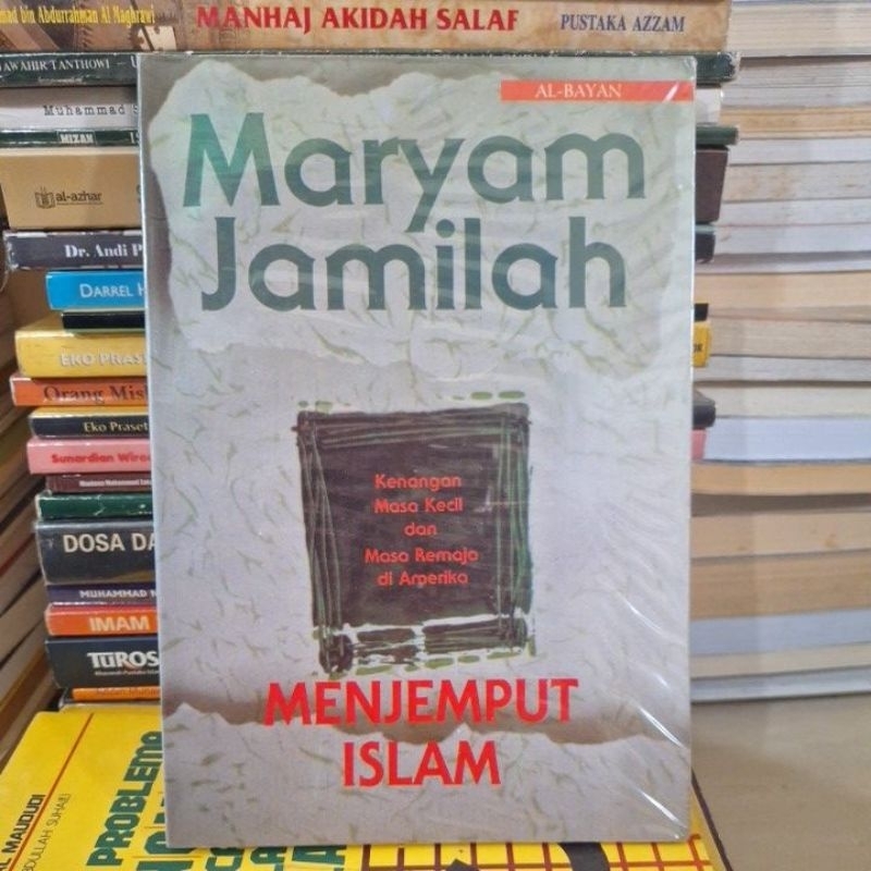 

MENJEMPUT ISLAM (kenangan masa kecildan remaja di Amerika) By MARYAM JAMILAH