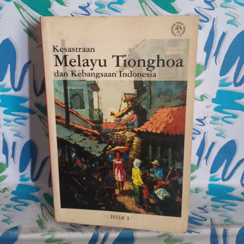 original Buku Kesastraan Melayu Tionghoa dan Kebangsaan Indonesia Jilid 1 cek foto dan deskripsi HAR