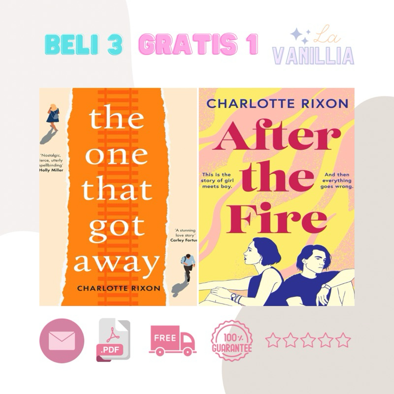 

The One That Got Away After the Fire by Charlotte Rixon