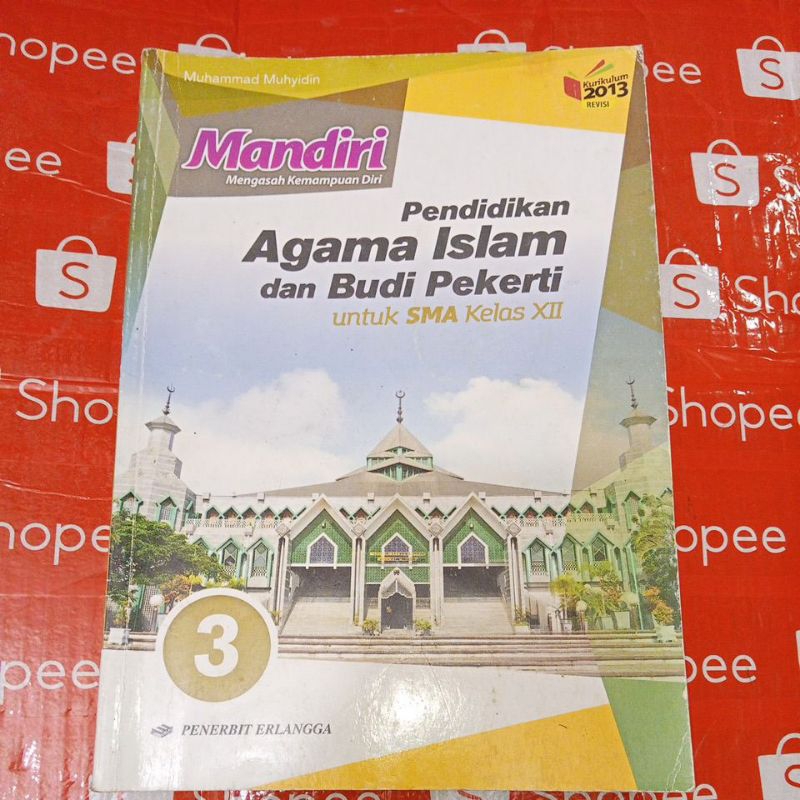 

Mandiri Pendidikan Agama Islam dan Budi Pekerti Kelas 12 Kurikulum 2013