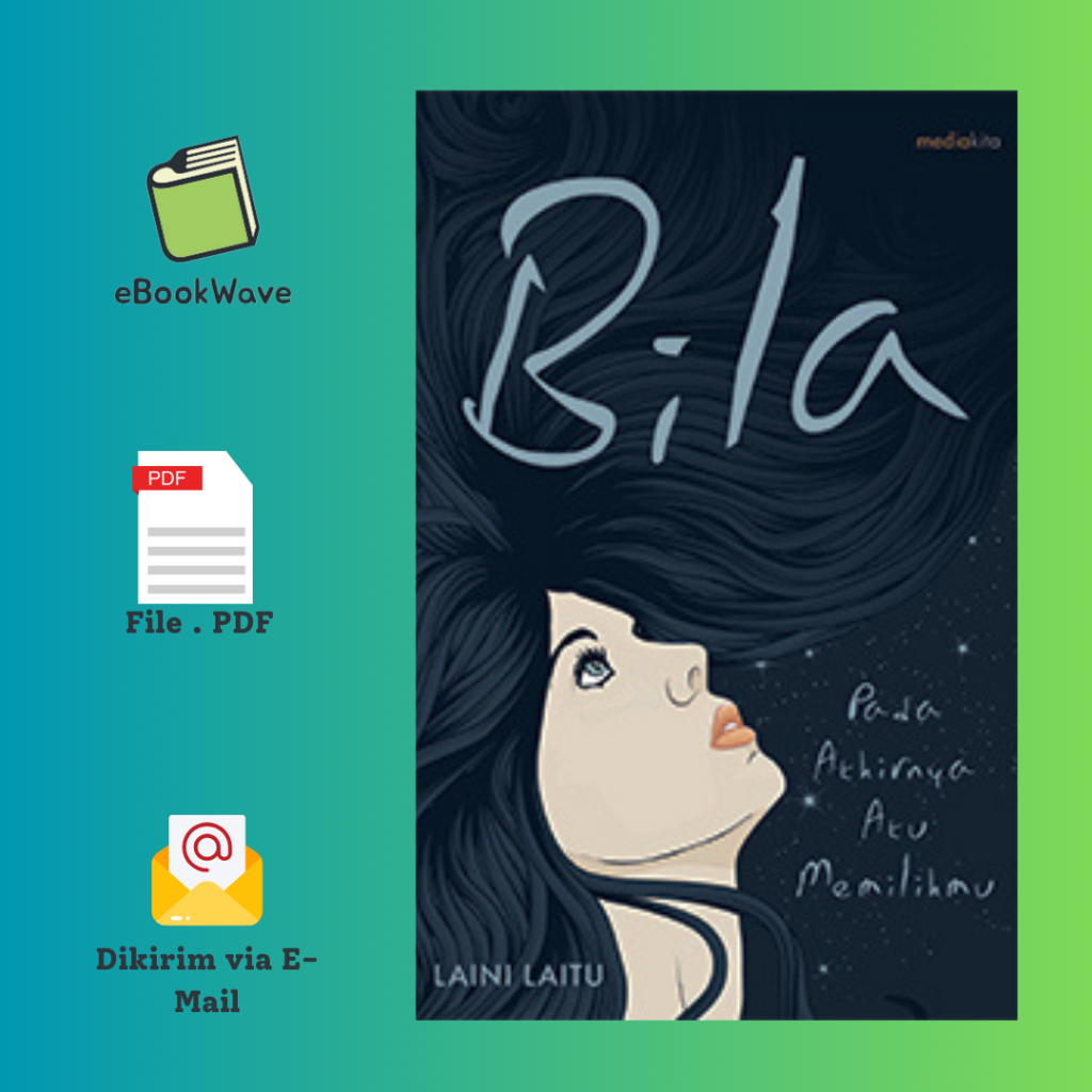 

Bila Pada Akhirnya Aku Memilihmu by Laini Laitu Book BEST SELLER (Bahasa Indonesia)