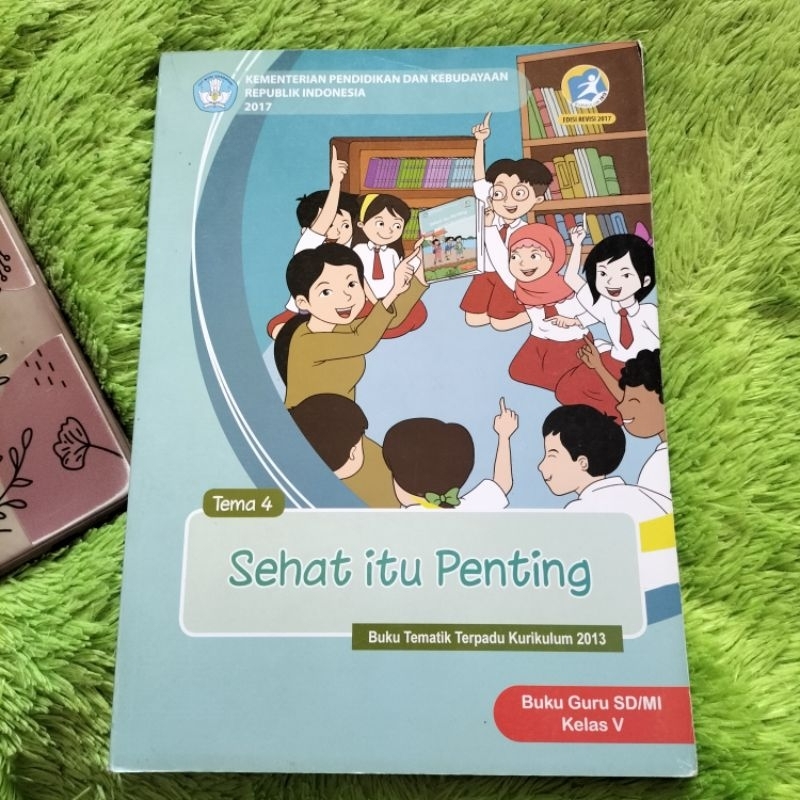 ORIGINAL BUKU GURU TEMATIK TERPADU KELAS 5 TEMA 4 SEHAT ITU PENTING