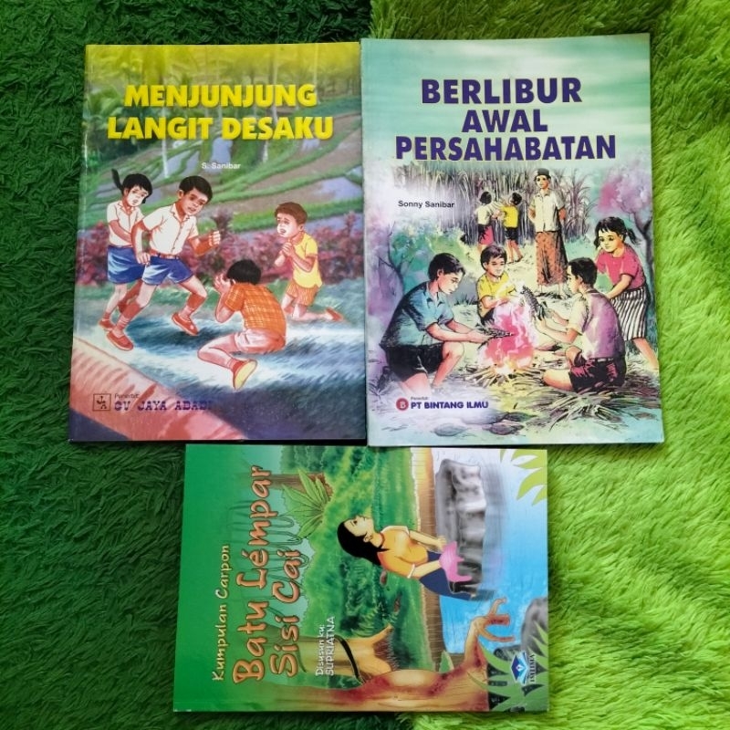 ORIGINAL BUKU CERITA ANAK DAN CERPEN MENJUNJUNG LANGIT DESAKU BERLIBUR AWAL PERSAHABATAN KUMPULAN CA