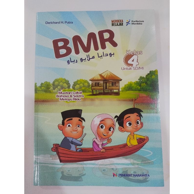 Buku Pelajaran SD : BMR Budaya Melayu Riau Kelas 4 SD/MI Kurikulum Merdeka | Derichard H. Putra