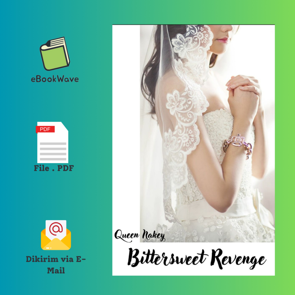 

Bittersweet Revenge By Queen Nakey Book BEST SELLER (Bahasa Indonesia)