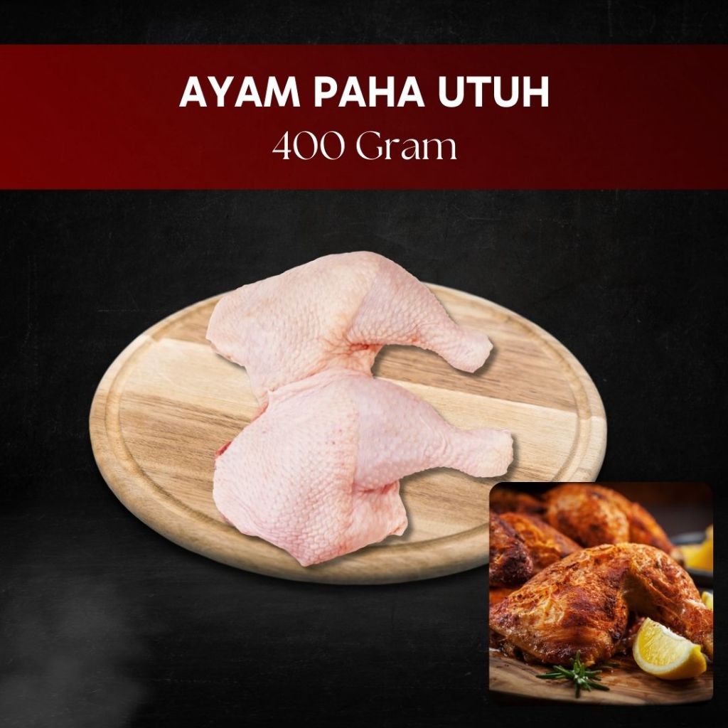 

Paha Ayam Utuh/Paha Ayam Pistol 400 Gram