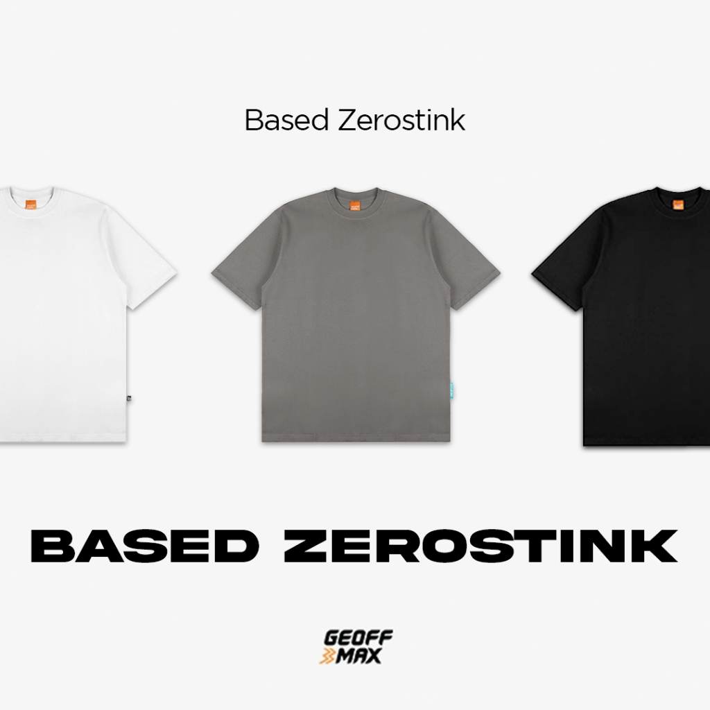 Geoff Max - Tshirt Based Zerostink | Kaos Anti Bau | Baju Kaos Pria Wanita Tshirt Unisex