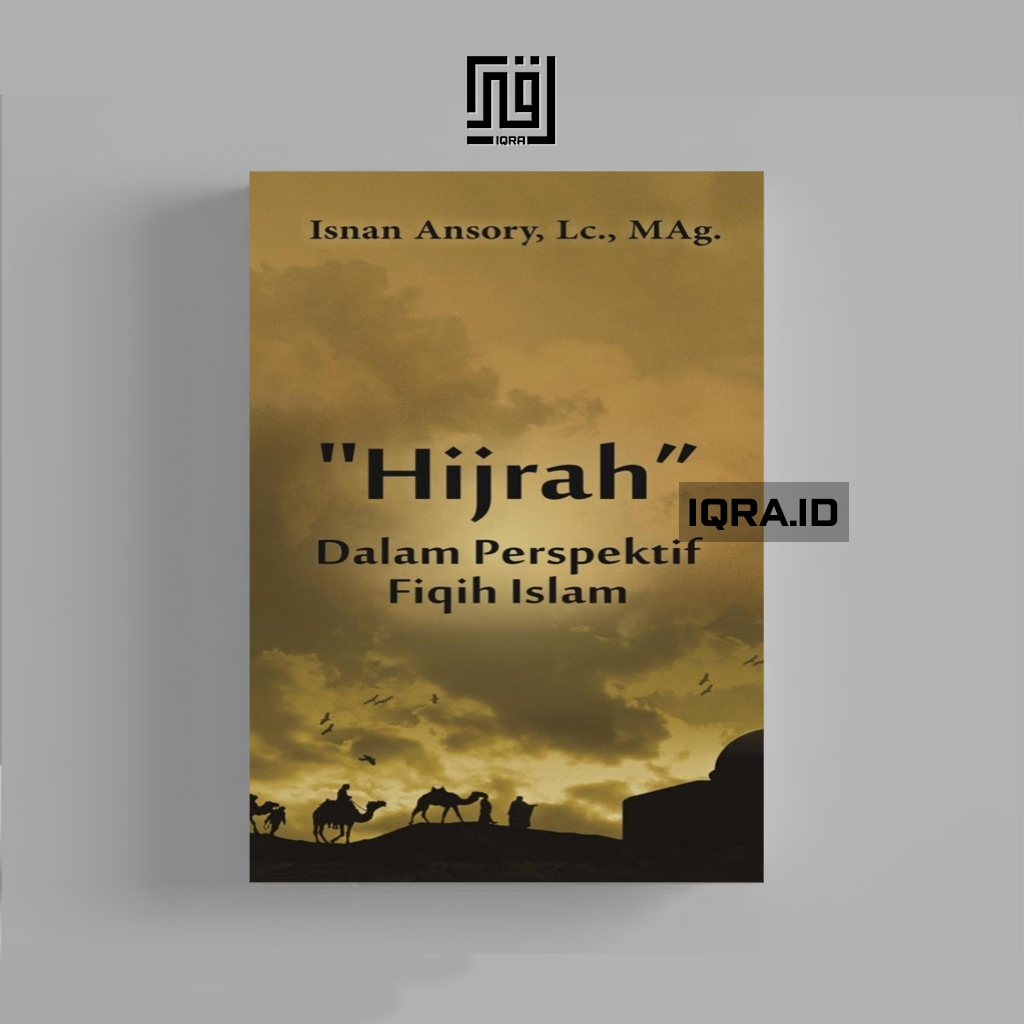 

[1198] Hijrah (Dalam Perspektif Fiqih Islam) - Isnan Ansory