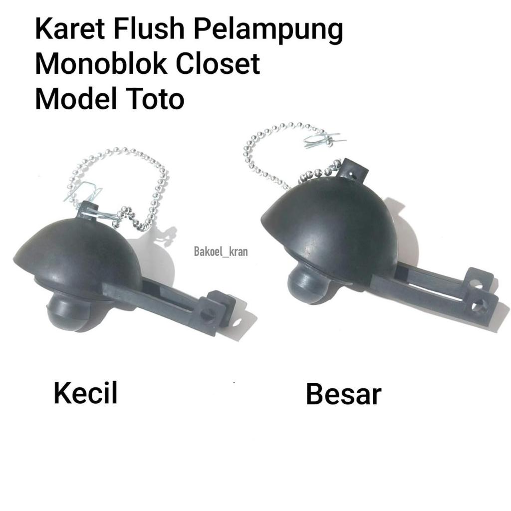 Karet Flush Closet Duduk | Karet Pelampung Monoblok Closet Duduk | Karet Premium Besar dan Kecil | K