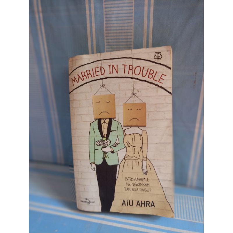 MARRIED IN TROUBLE by aiu ahra