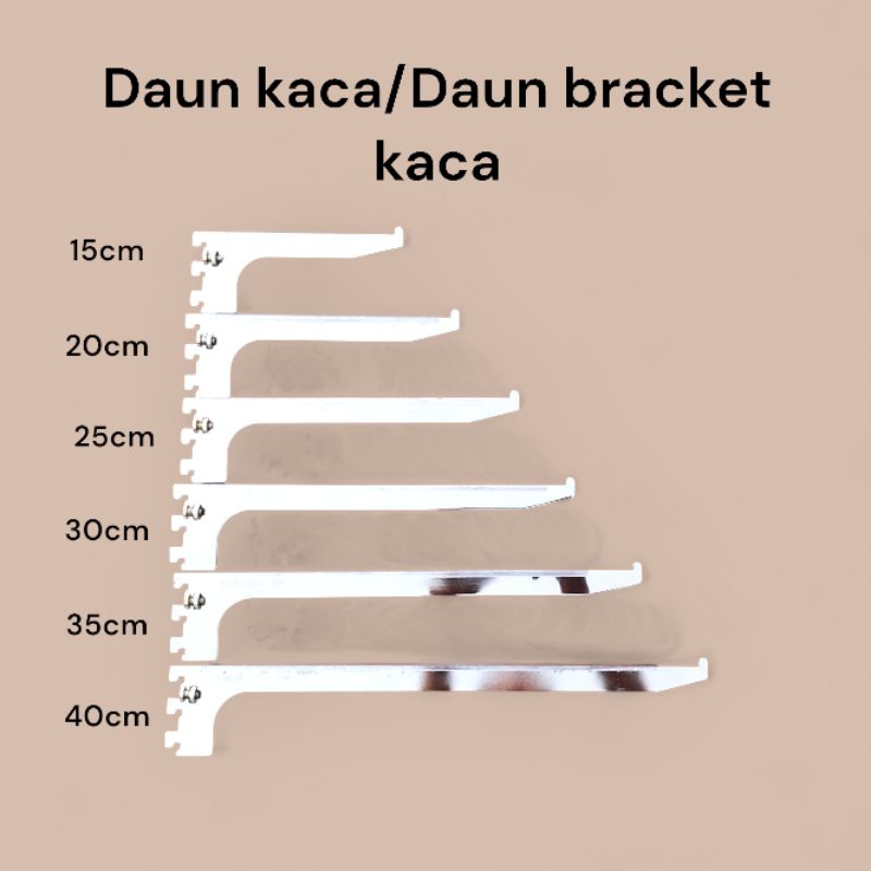 Daun bracket / kedudukan kaca 15cm - 40cm