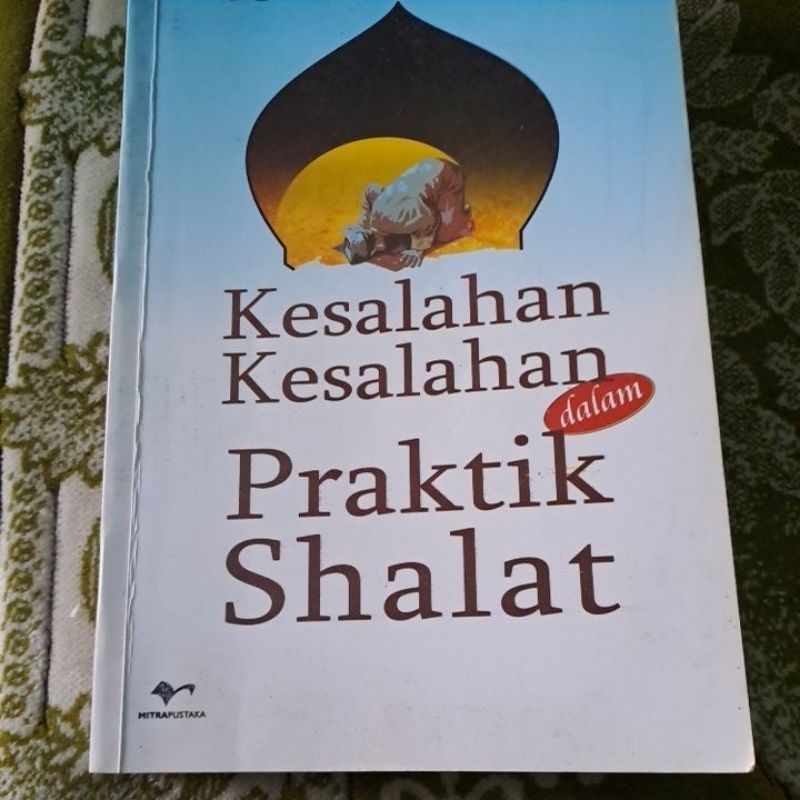 Kesalahan Kesalahan Praktik Shalat
